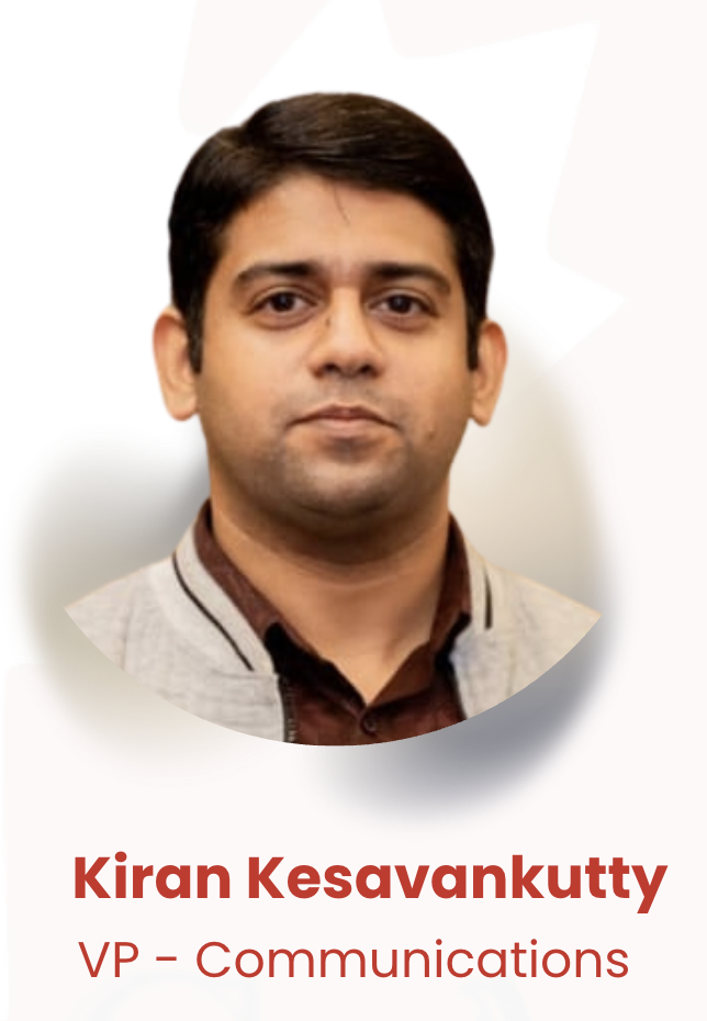 Kiran Kesavankutty - VP - Communications